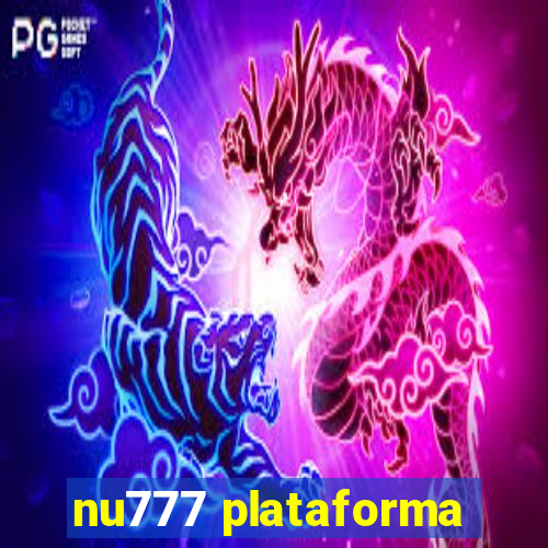 nu777 plataforma